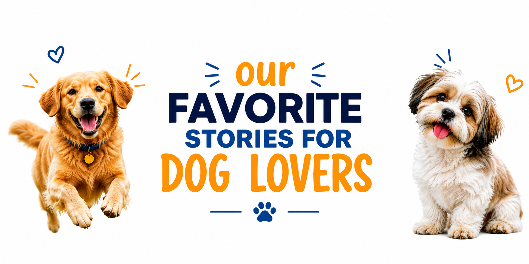 Our Favorite Stories for Dog Lovers banner featuring two happy dogs and pet